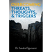 Overcoming Threats, Thoughts, & Triggers