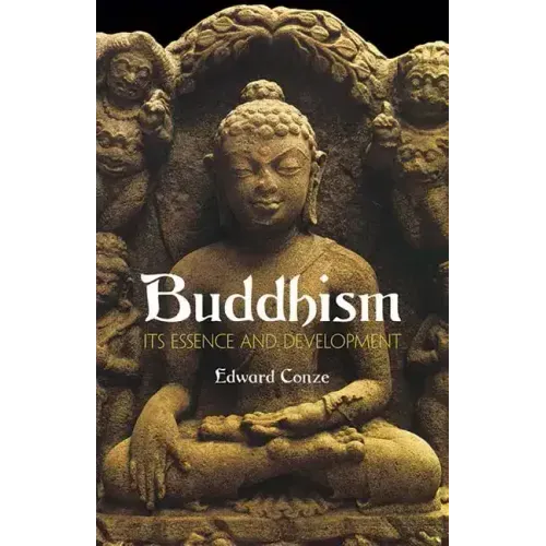 Buddhism: Its Essence and Development
