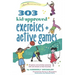303 Kid-Approved Exercises and Active Games