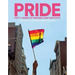 Pride: Fifty Years of Parades and Protests from the Photo Archives of the New York Times