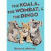 The Koala, the Wombat and the Dingo