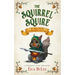 The Squirrel Squire: and the Tournament of Oaks