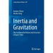 Inertia and Gravitation: The Fundamental Nature and Structure of Space-Time