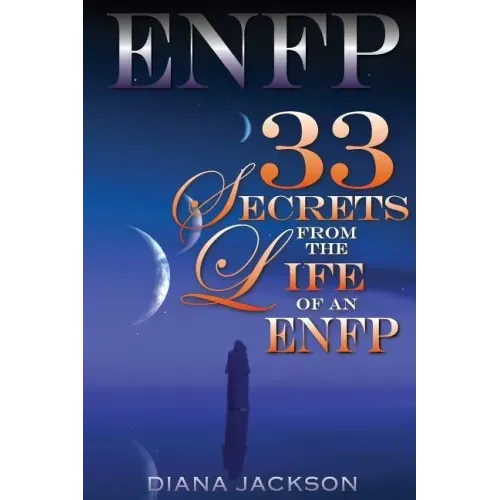 Enfp: 33 Secrets From The Life of an ENFP - Paperback