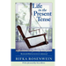 Life in the Present Tense: Reflections on Family and Faith