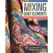 Mixing Quilt Elements - Print-On-Demand Edition