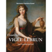 Élisabeth Vigée-LeBrun: Von Versailles ins Exil