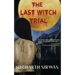 The Last Witch Trial
