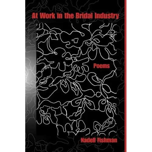 At Work in the Bridal Industry: Poems