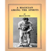 A Magician Among the Spirits .By: Harry Houdini (ILLUSTRATED)