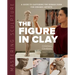Mastering Sculpture: The Figure in Clay: A Guide to Capturing the Human Form for Ceramic Artists