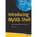 Introducing MySQL Shell: Administration Made Easy with Python