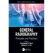 General Radiography: Principles and Practices