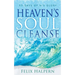Heaven's Soul Cleanse: 30 Days of His Glory