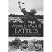 World War II Battles: The Greatest Battles that Defined World War II
