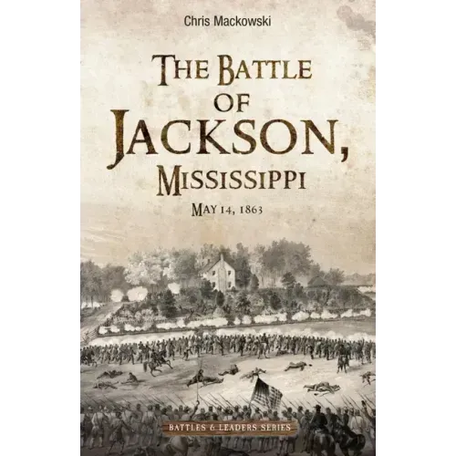 The Battle of Jackson, Mississippi, May 14, 1863