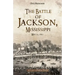 The Battle of Jackson, Mississippi, May 14, 1863
