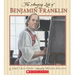 The Amazing Life of Benjamin Franklin
