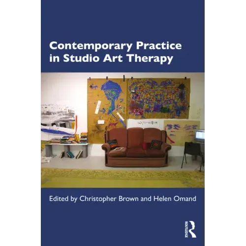 Contemporary Practice in Studio Art Therapy