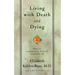 Living with Death and Dying: How to Communicate with the Terminally Ill