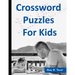 Crossword Puzzles for Kids: Best Puzzle Book for Ages 8 and Up