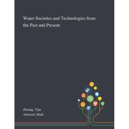 Water Societies and Technologies From the Past and Present
