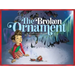 The Broken Ornament