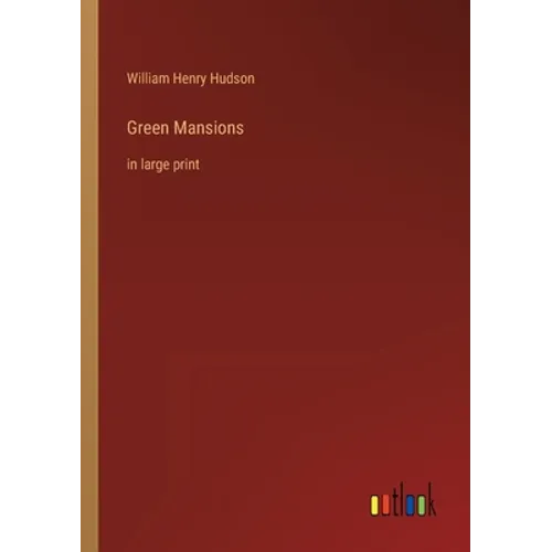 Green Mansions: in large print