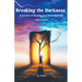 Breaking the Darkness: A Journey of Healing and Recovery from Depression