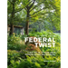 The View from Federal Twist: A New Way of Thinking about Gardens, Nature and Ourselves