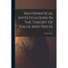 Mathematical Investigations In The Theory Of Value And Prices