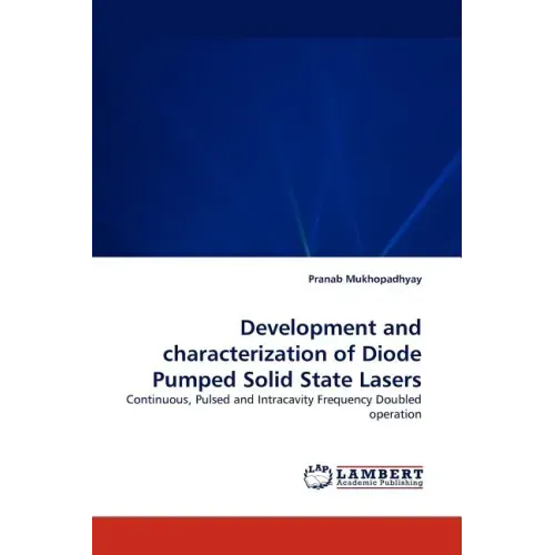Development and Characterization of Diode Pumped Solid State Lasers