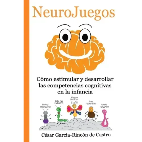 NeuroJuegos: Cómo estimular y desarrollar las competencias cognitivas en la infancia