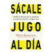 Sácale Jugo Al Día: 7 Hábitos Diarios Que Te Ayudarán a Estresarte Menos Y a Lograr Más / Win the Day: Seven Daily Habits to Help You Stress Less and