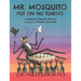Mr. Mosquito Put on His Tuxedo