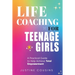 Life Coaching for Teenage Girls