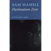 Destination Zero: Poems 1970-1995