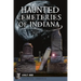 Haunted Cemeteries of Indiana