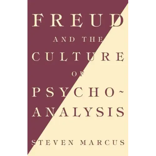 Freud and the Culture of Psychoanalysis