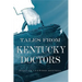 Tales from Kentucky Doctors