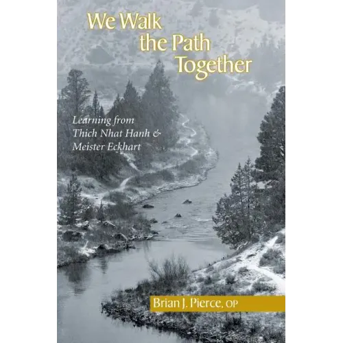 We Walk the Path Together: Learning from Thich Nhat Hanh and Meister Eckhart