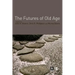 The Futures of Old Age