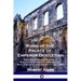 Ruins of the Palace of Emperor Diocletian: The Ancient Roman Palace at Spalatro in Dalmatia - Modern-day Split, Croatia - Illustrated in the 1760s