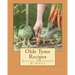 Olde Tyme Recipes: Salads, Dressings & Aspics