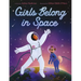 Girls Belong in Space