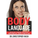 Body Language: Understanding Body Language in Under an Hour, Analyzing People, Reading Minds, Brain Physiology