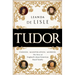Tudor: Passion. Manipulation. Murder. the Story of England's Most Notorious Royal Family