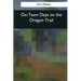 Ox-Team Days on the Oregon Trail