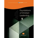 Foundations of Christian Leadership, Student Workbook: Capstone Module 7, English