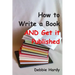 How to Write a Book AND Get it Published